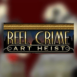 Reel Crime Art Heist