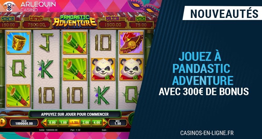 300€ bonus sur arlequin casino pour jouer pandastic adventure