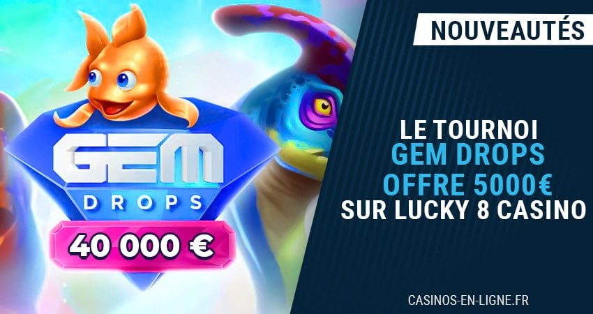 tournoi gem drops lucky8 casino
