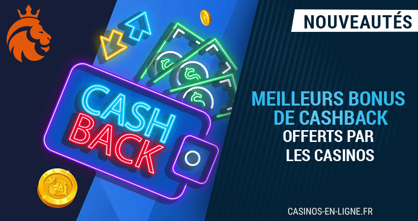 casinos proposant les meilleurs bonus de cashback en 2024