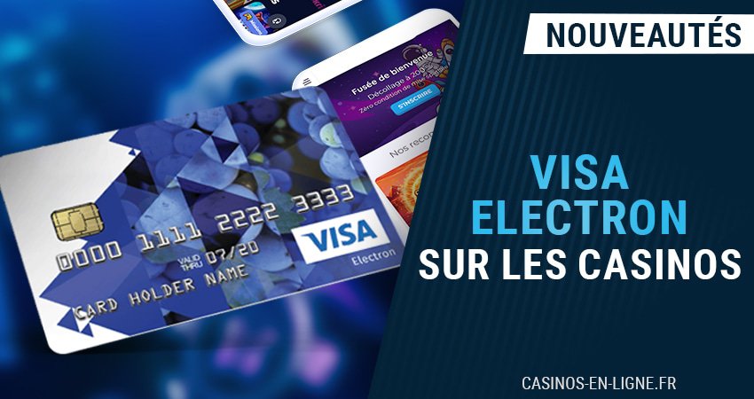 casinos en ligne acceptant carte visa electron 2024