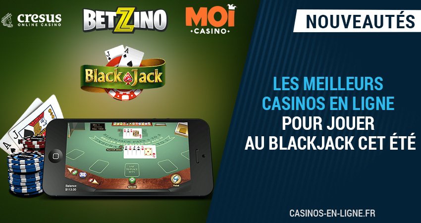 découvrez 3 meilleurs casinos en ligne pour jouer au blackjack en août
