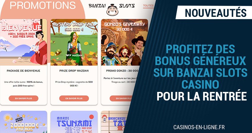 démarrez la rentrée avec de généreux bonus sur banzai slots casino