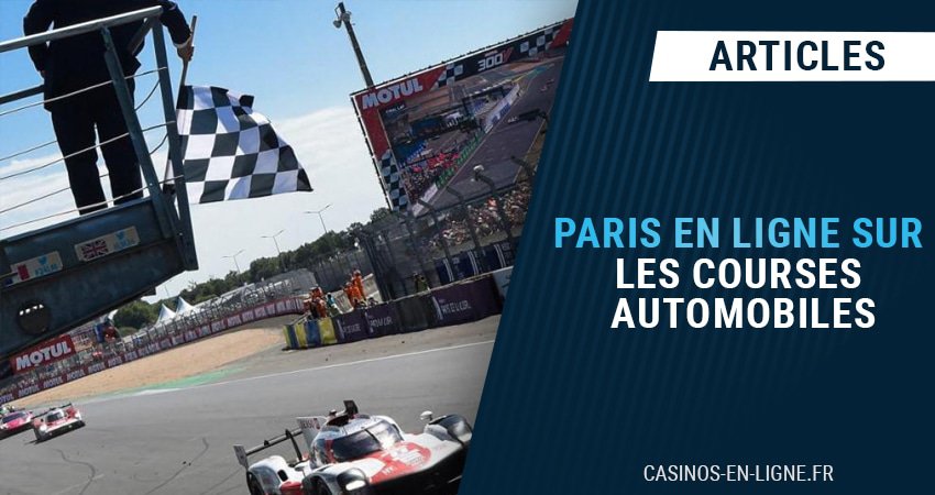 guide reussir paris en ligne courses automobiles