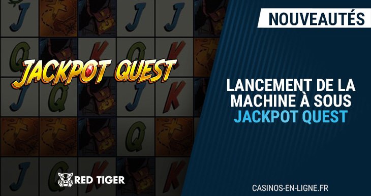 lancement jackpot quest disponible