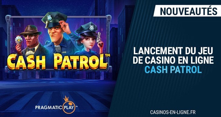 jeu de casino en ligne cash patrol