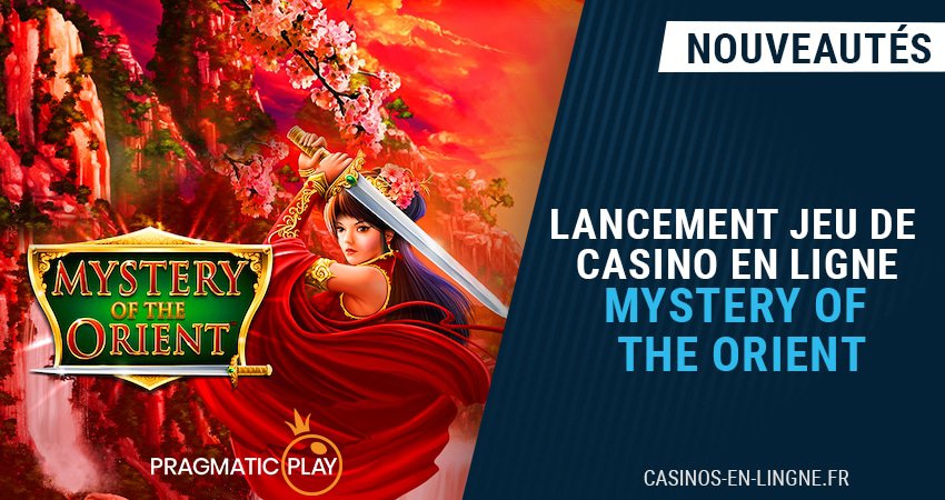 lancement jeu de casino mystery of the orient