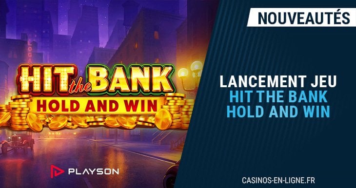 lancement jeu hit the bank hold and win