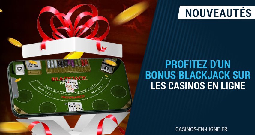 meilleurs bonus blackjack disponibles casinos en ligne avril 2024