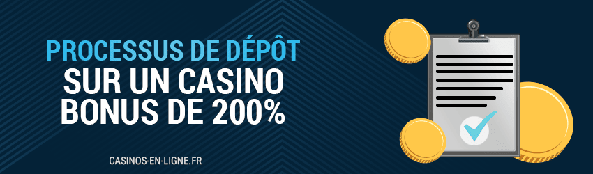 processus de depot sur un casino bonus de 200