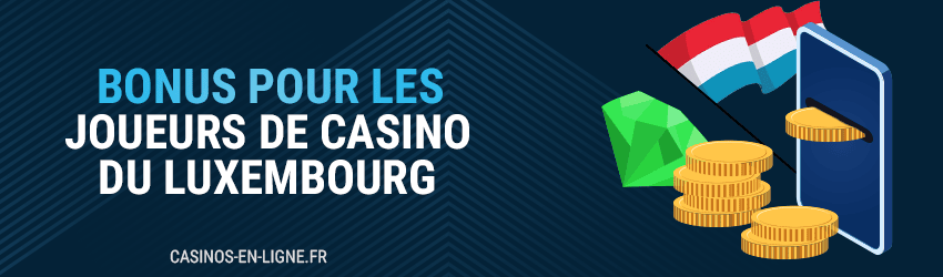 bonus de casino disponibles au luxembourg