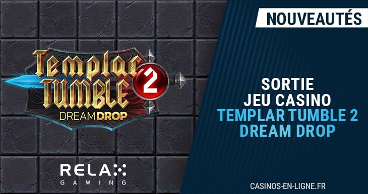 Sortie du jeu de casino Templar Tumble 2 Dream Drop