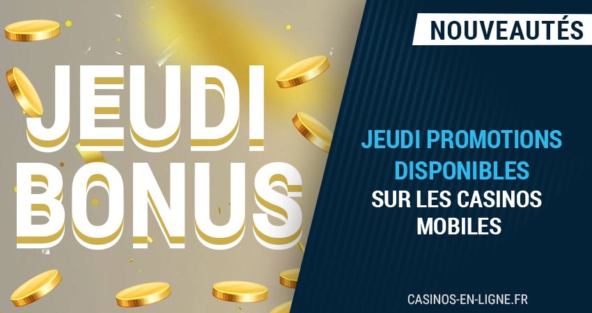 top casinos mobiles offrant promotions jeudi 2024